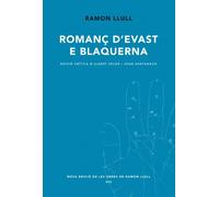 Romanç d'Evast e Blanquerna (Nova Edició de les Obres de Ramon Llull)