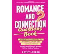Romance and Connection Questions Book: 600 Romantic Questions To Reconnect, Laugh, And Fall In Love Again. An Ideal Anniversary Or Birthday Gift For The One You Love (Team Love Shack)