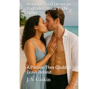 Romance and Desire in Barbados: A Passion They Couldn't Leave Behind