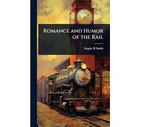 Romance and Humor of the Rail