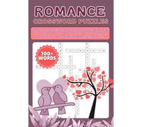 Romance Crossword Puzzle Book: 70 Romance Crossword Puzzles for Couples with Large Print Format | Over 700 Romantic Words & Complete Solutions for Date Nights and Anniversary Gifts