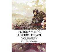 Romance de los tres reinos, volumen V: Cao Cao invade Jingzhou: 5 (Romance de los tres reinos - tapa blanda)