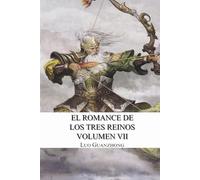 Romance de los tres reinos, volumen VII: Cao Cao y Liu Bei avanzan al Oeste (Romance de los tres reinos - tapa blanda)