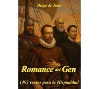Romance del Gen: 1492 versos para la Hispanidad