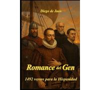 Romance del Gen: 1492 versos para la Hispanidad