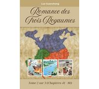 Romance des Trois Royaumes: Tome 2 sur 3 (Chapitres 41 - 80)