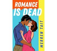 Romance is Dead: A laugh-out-loud friends-to-lovers romantic comedy: 2 (Britlandia)