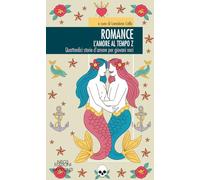 Romance. L'amore al tempo Z. Quattordici storie d'amore per giovani voci