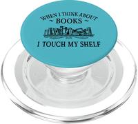 Romance Novel Smut When I Think About Books I Touch My Shelf PopSockets PopGrip para MagSafe