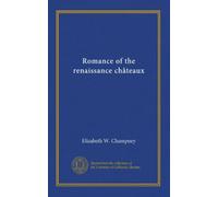 Romance of the renaissance châteaux