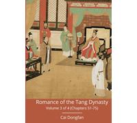 Romance of the Tang Dynasty: Volume 3 of 4 (Chapters 51-75)