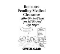 Romance Pending Medical Clearance: When the heart says yes but the back says maybe