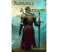 Romance & Ransom: Part Five of the Lost Merlin Chronicles