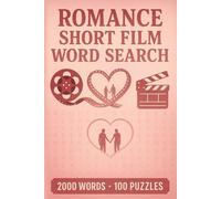 Romance Short Film Word Search Puzzle Book: 100 Word Finds, 2,000 Hidden Words & Answers: Word Seek Journey for Adults & Teens - Brain Training, ... Movies, TV, and Shorts Through Puzzles)