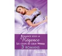 Romance Sous La Régence : Les Coups De Coeur Volume 2 (ebook)
