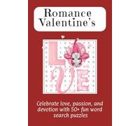 Romance Valentine's - Celebrate love, passion, and devotion with 50+ fun word search puzzles: Word Searches with Easy to Read Print about Couples ... Gift for Vacations, Holidays and Free Times