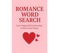 Romance Word Search: A Thoughtful Collection of Love-Inspired Word Puzzles