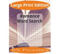 Romance Word Search Large Print: Word Search Puzzles Easy to Read Print about Romance and more | Large Print Edition | 8.5x11 inches, 110 pages | 55 ... Gift for Vacations, Holiday, and Spare Time.