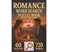 Romance Word Search Puzzle Book for Adults: Romantic Word Search Brain Games for Adults and Teens | 60 Engaging Love Puzzles Featuring 720 Unique ... for Travel, Home, and as a Gift to Couples.