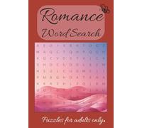 Romance Word Search Puzzle Book: Fun, Flirty and a Tad Bit Naughty, Great For Boredom, Anxiety Relief, Brain Stimulation and More | Easy To Read, 6x9 inches, 110 pages, 50+ puzzles