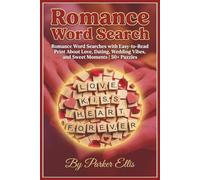 Romance Word Search: Romance Word Searches with Easy-to-Read Print About Love, Dating, Wedding Vibes, and Sweet Moments | 6x9 inches, 115 pages | 50+ ... Date Nights, and Screen-Free Free Time