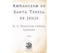 Romancero de Santa Teresa de Jesús: Obra Original del R. P. Francisco Jiménez Campaña (Facsímil de 1898) (Clásicos Católicos de El Templario Editorial)