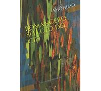 Romancero selecto del Cid: Libro de dominio público (Clásicos Renacidos)