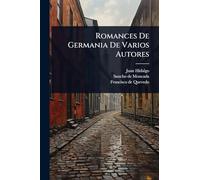 Romances De Germania De Varios Autores