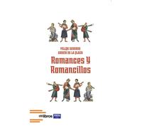 ROMANCES Y ROMANCILLOS | Felipe Serrano Garcia De La Plaza