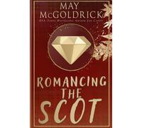 Romancing the Scot: He's a hero of the Crown. She's a fugitive of war. Together, they'll rewrite their destiny. (Pennington Family)