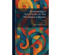 Romanesque Sculpture of the Pilgrimage Roads