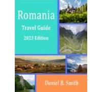 Romania Basic Travel Guide: 2023 Edition (ebook)