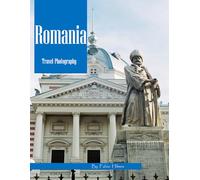 Romania Travel Photography: Discover Romania, from Transylvanian Castles and Bucovina Monasteries to Bucharest's Grandeur - with High-Quality Photos (Travel Coffee Table Books)