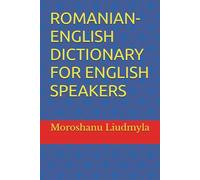 ROMANIAN-ENGLISH DICTIONARY FOR ENGLISH SPEAKERS