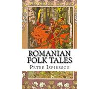 Romanian Folk Tales: In English and Romanian