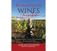 Romanian Wines Uncorked: Your insider's guide to exploring Romanian wines
