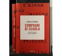 Romano Andrea - Compagni Di Scuola. Ascesa E Declin
