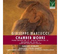 Romano, Fabrizio / Gagliano String Quartet / Dumont, Carlo - Martucci: Chamber Works