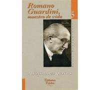 Romano Guardini, maestro de vida (Biblioteca Palabra)