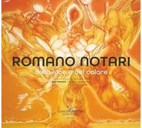 Romano Notari. Della luce e del colore (Arti visive, architettura e urbanistica)
