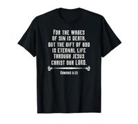 Romanos 6:23 Porque la Paga del Pecado es Muerte, Pero el Don de Camiseta