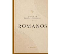 ROMANOS: Comprende la gracia, la fe y la vida en Cristo (La Palabra Viva)