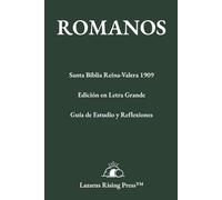 ROMANOS: Santa Biblia Reina-Valera 1909: Edición en Letra Grande con Guía de Estudio y Reflexión (Biblioteca Bíblica Reina-Valera 1909)