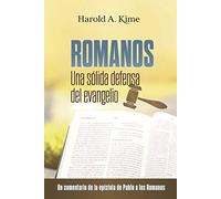 Romanos: Una Sólida Defensa Del Evangelio