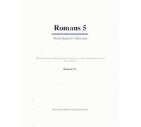 Romans 5 Word Search: A Verse-by-Verse Bible Puzzle Book Covering Every Word (Large Print with Answers) (Bible Word Search Romans: A Verse-by-Verse ... Word of Romans (Large Print with Answers))