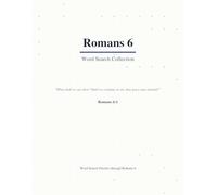 Romans 6 Word Search: A Verse-by-Verse Bible Puzzle Book Covering Every Word (Large Print with Answers) (Bible Word Search Romans: A Verse-by-Verse ... Word of Romans (Large Print with Answers))
