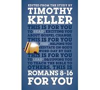 Romans 8 - 16 For You: Exciting You About Gospel Change (God's Word For You)