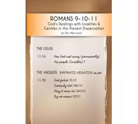 Romans 9-10-11: God's Dealings with Israelites & Gentiles in this Present Dispensation