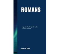 Romans: Apostle Paul's Epistle to the church at Rome