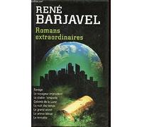 Romans extraordinaires: ravage. le voyageur imprudent. le diable l'emporte. colomb de la lune. la nuit des temps. le grand secret. le prince blesse. la tempete.